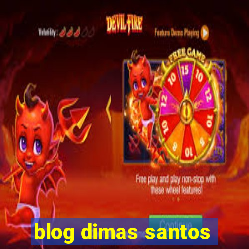 blog dimas santos